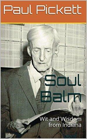 Soul Balm: Wit and Wisdom from Indiana