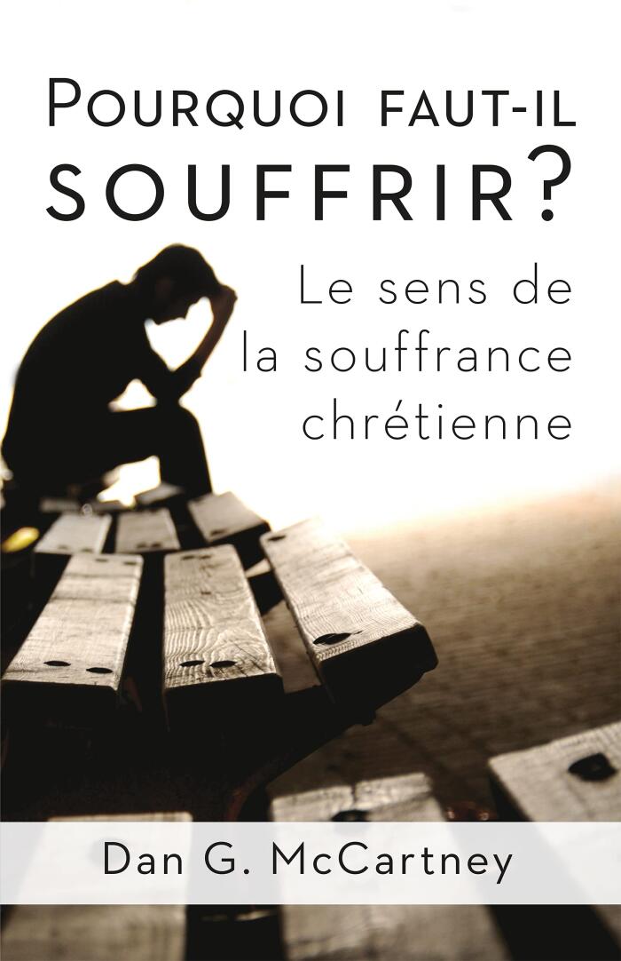 Pourquoi faut-il souffrir?: Le sens de la souffrance chretienne