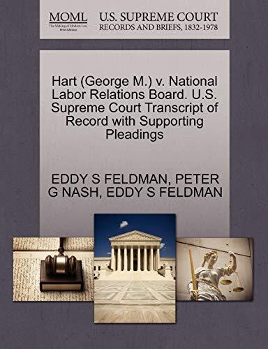 Hart (George M.) v. National Labor Relations Board. U.S. Supreme Court Transcript of Record with Supporting Pleadings