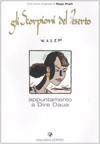 Appuntamento a Dire Daua. Gli scorpioni del deserto vol. 6
