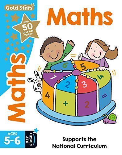 Gold Stars Maths Ages 5-6 Key Stage 1: Supports the National Curriculum