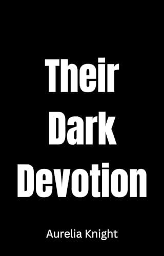 Their Dark Devotion