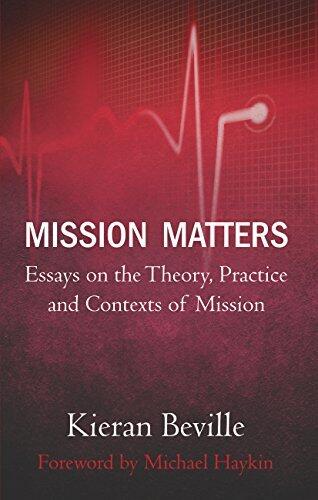 Mission Matters: Essays on the Theory, Practice and Contexts of Mission