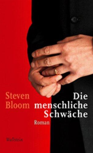Die menschliche Schwäche: Roman
