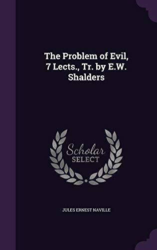 The Problem of Evil, 7 Lects., Translated by E. W. Shalders