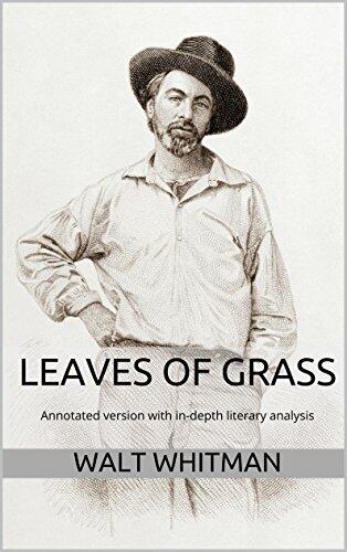 Leaves of Grass: Annotated version of Leaves of Grass with in-depth literary analysis