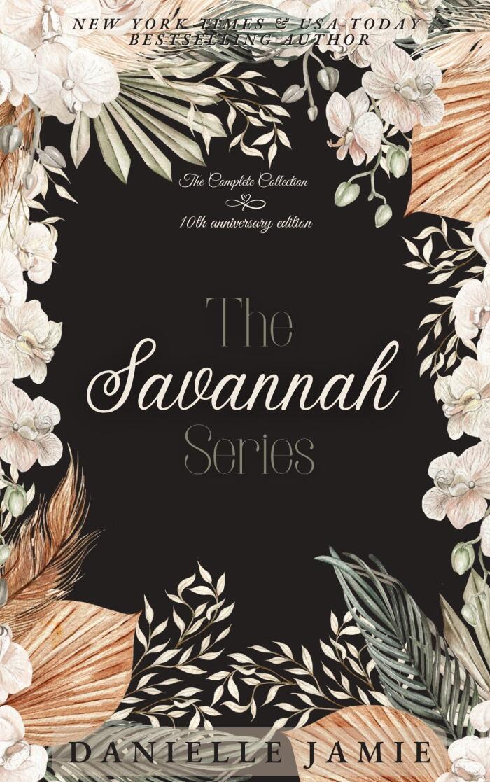 The Savannah Series: The Complete Collection: 10th anniversary edition