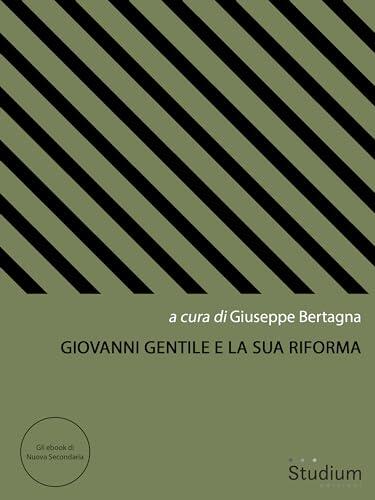 Giovanni Gentile e la sua riforma