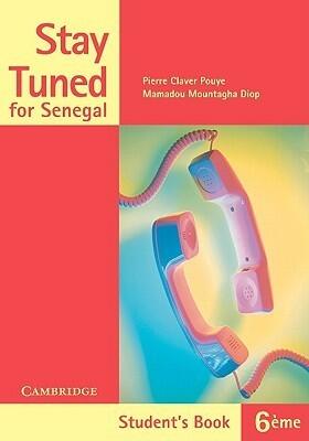 Stay Tuned Student's Book for 6ème for Senegal