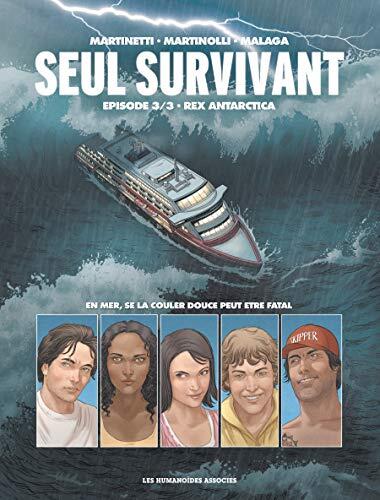 Seul Survivant Vol. 3: Rex Antarctica