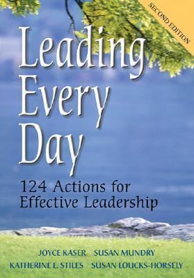 Leading Every Day: 124 Actions for Effective Leadership
