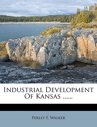 Industrial Development Of Kansas ......