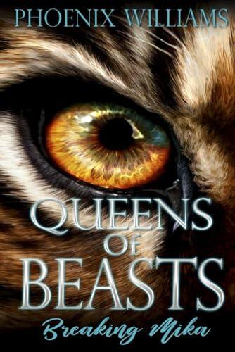 Queens of Beasts: Breaking Mika (Book 3)