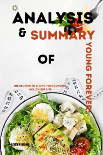 Analysis and Summary of Young Forever by Dr. Mark Hyman: The Secrets to Living Your Longest, Healthiest Life
