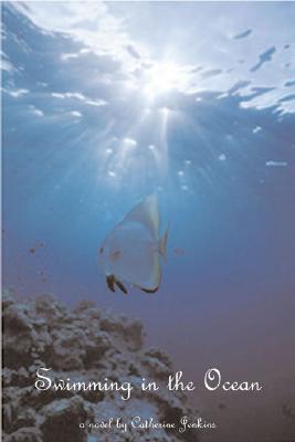 Swimming in the Ocean: A Novel