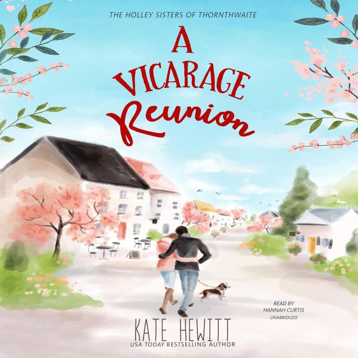 A Vicarage Reunion: A Holley Sisters of Thornthwaite Romance