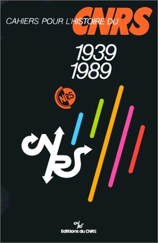 Cahiers pour l'histoire du CNRS, 1939-1989