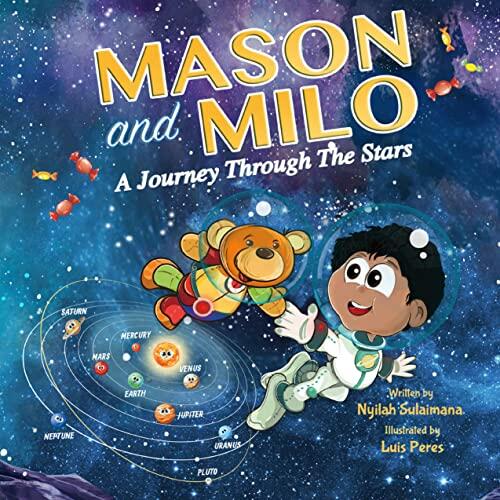Mason and Milo A Journey Through The Stars: A STEM Learning Space Adventure for Kids Ages 4 & Up