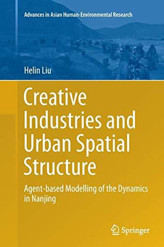 Creative Industries and Urban Spatial Structure: Agent-Based Modelling of the Dynamics in Nanjing
