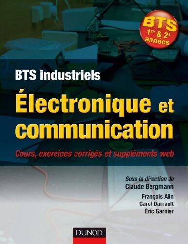 Électronique et communication BTS: Cours, exercices corrigés et bonus web