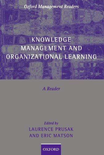 Knowledge Management and Organizational Learning: A Reader