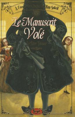 Le Manuscrit Volé. - L'École Des Pages Du Roy Soleil T2
