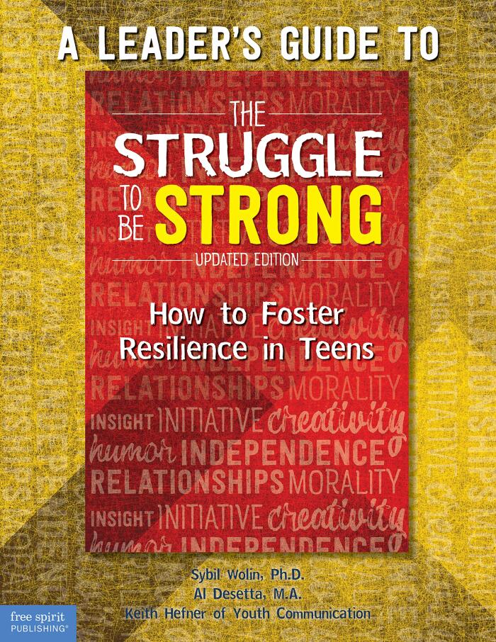 A Leader's Guide to The Struggle to Be Strong: How to Foster Resilience in Teens (Updated Edition)