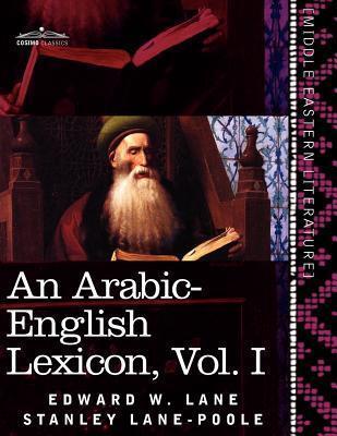 An Arabic-english Lexicon: Derived from the best and the most copious Eastern sources (1)