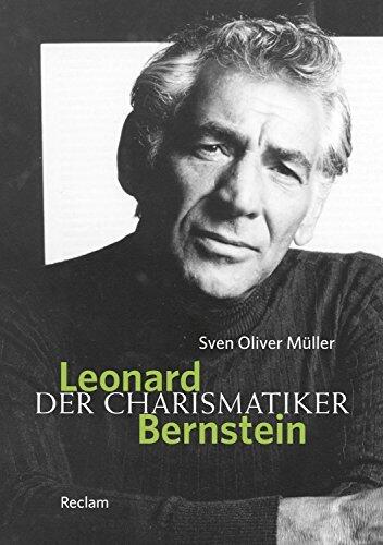 Leonard Bernstein: Der Charismatiker (Reclam Taschenbuch)