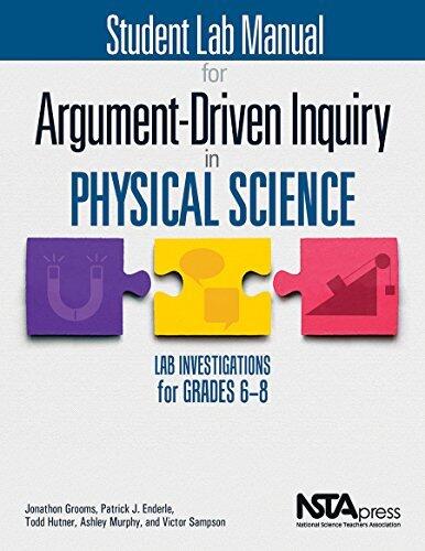 Student Lab Manual for Argument-Driven Inquiry in Physical Science: Lab Investigations for Grades 6-8