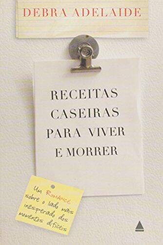 Receitas Caseiras para Viver e Morrer