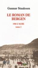 Le roman de Bergen 1900 L'aube - Tome 2