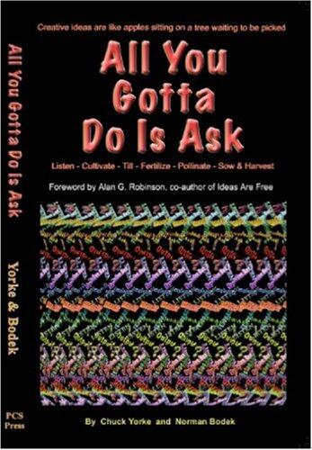 All You Gotta Do Is Ask