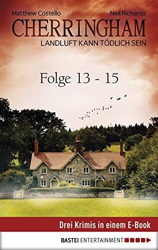 Cherringham Sammelband V - Folge 13-15: Landluft kann tödlich sein