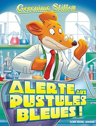 Alerte aux pustules bleues ! (Geronimo Stilton - Romans)