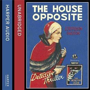 The House Opposite: A Mystery