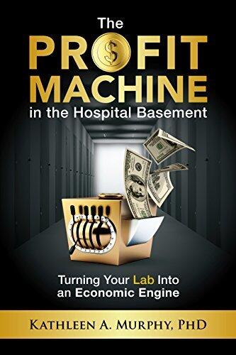 The Profit Machine in the Hospital Basement: Turning Your Lab Into an Economic Engine