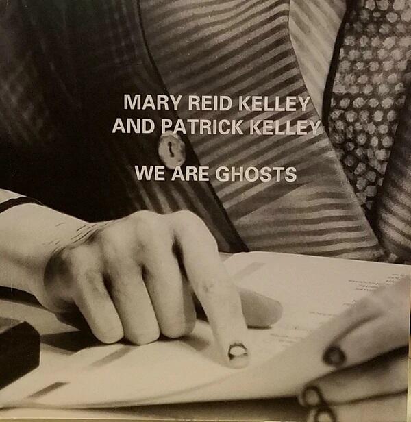 We Are Ghosts: Mary Reid Kelley and Patrick Kelley