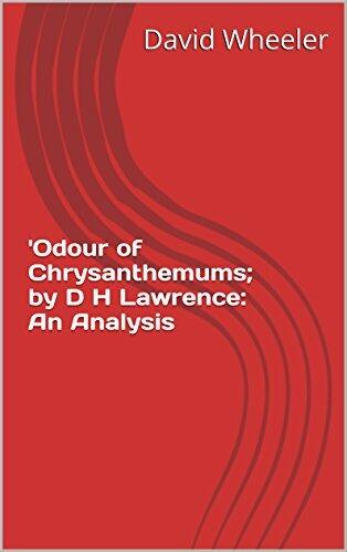 'Odour of Chrysanthemums; by D H Lawrence: An Analysis