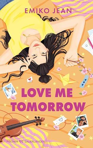 Love Me Tomorrow: Süße Rom-Com ab 14 mit den beliebten Tropes fated love, rich and poor und childhood friends (Love Me Tomorrow-Dilogie 1)
