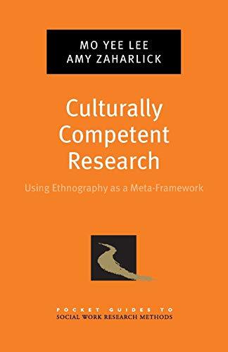Culturally Competent Research: Using Ethnography as a Meta-Framework