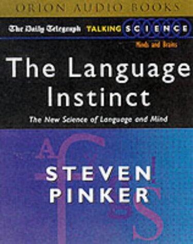 The Language Instinct: The New Science of Language and Mind