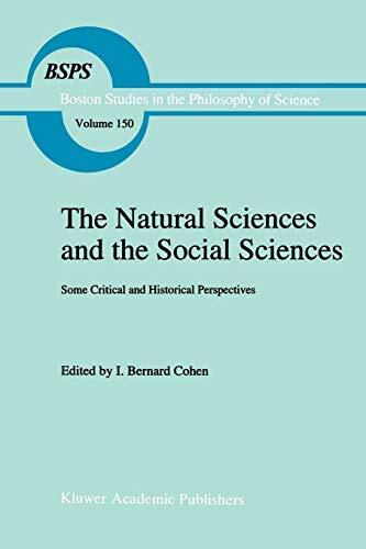 The Natural Sciences and the Social Sciences: Some Critical and Historical Perspectives