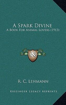 A Spark Divine: A Book for Animal Lovers