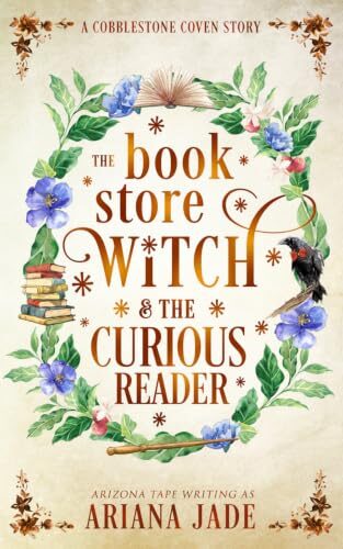 The Book Store Witch & The Curious Reader: A Cobblestone Coven Story