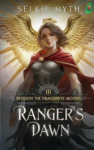 Beneath the Dragoneye Moons: Ranger's Dawn