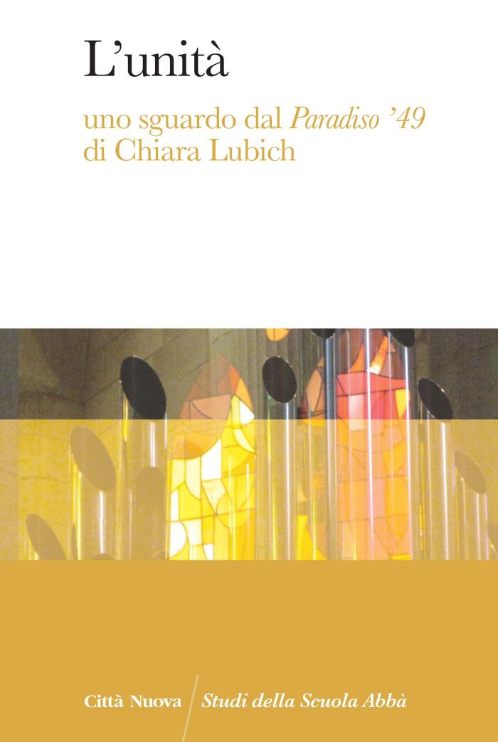 Unità: Uno sguardo dal Paradiso '49 di Chiara Lubich