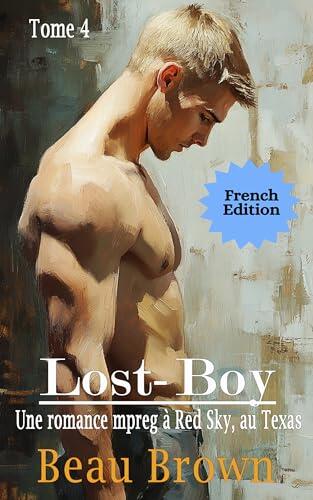 Lost Boy : Une romance mpreg à Red Sky, au Texas