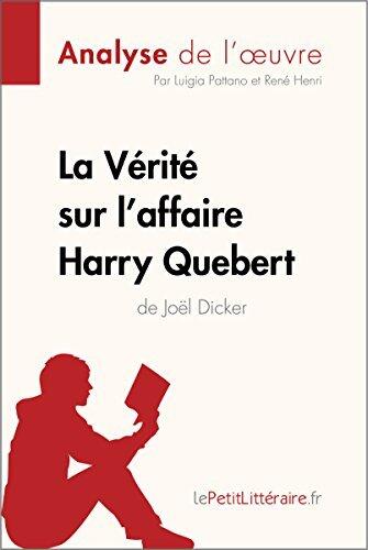 La Vérité sur l'affaire Harry Quebert (Analyse de l'oeuvre): Analyse complète et résumé détaillé de l'oeuvre