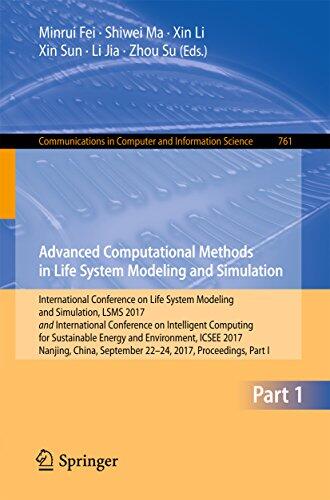 Advanced Computational Methods in Life System Modeling and Simulation: International Conference on Life System Modeling and Simulation, LSMS 2017 and International ... Computer and Information Science Book 761)